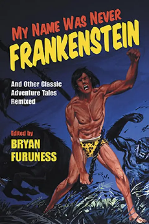 Cover of My Name Was Never Frankenstein
