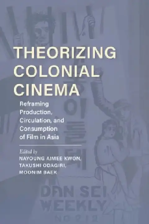 Cover of Theorizing Colonial Cinema