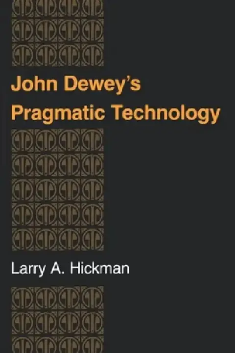 Cover of John Dewey S Pragmatic Technology