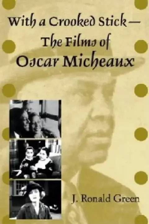 Cover of With a Crooked Stick-The Films of Oscar Micheaux