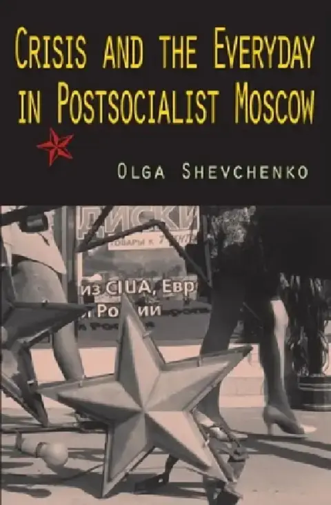 Cover of Crisis and the Everyday in Postsocialist Moscow