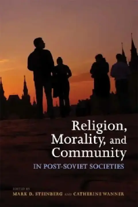 Cover of Religion, Morality, and Community in Post-Soviet Societies