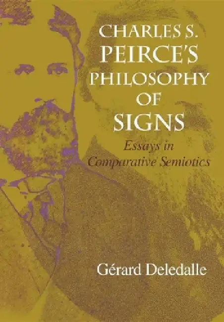 Cover of Charles S. Peirce S Philosophy of Signs
