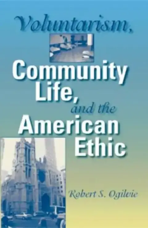 Cover of Voluntarism, Community Life, and the American Ethic
