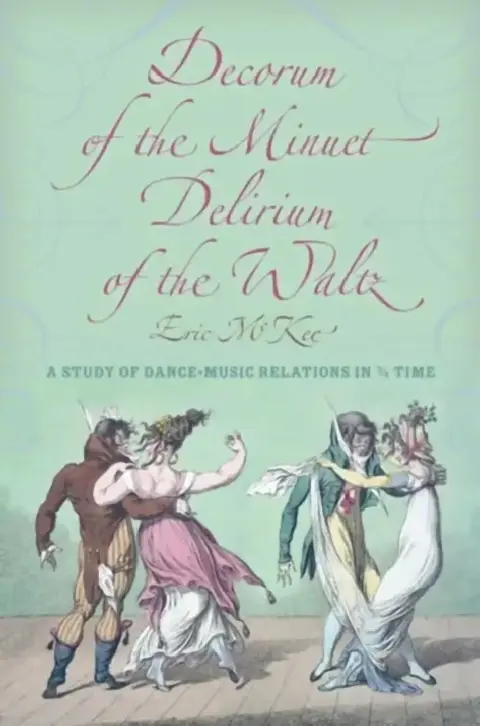 Cover of Decorum of the Minuet, Delirium of the Waltz