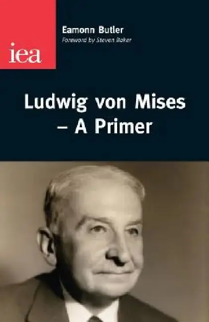 Cover of Ludwig Von Mises--A Primer