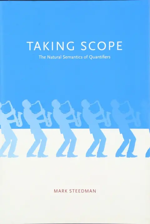 Cover of Taking Scope – The Natural Semantics of Quantifiers