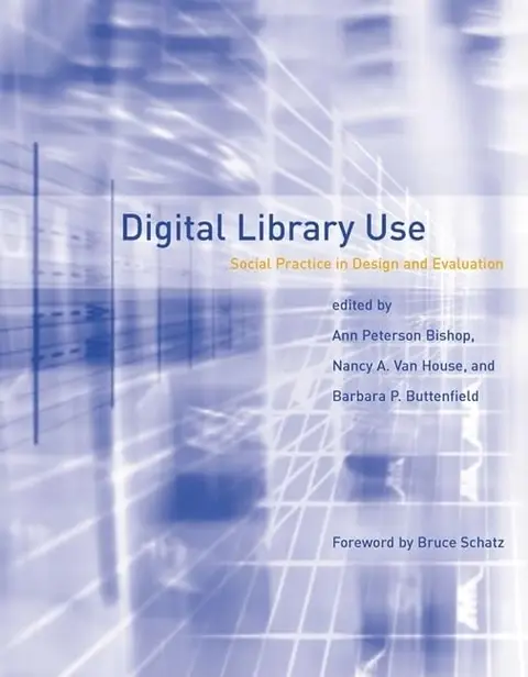 Cover of Digital Library Use – Social Practice in Design and Evaluation