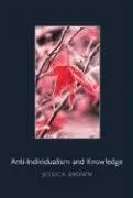Cover of Anti–Individualism and Knowledge