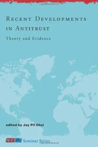 Cover of Recent Developments in Antitrust – Theory and Evidence