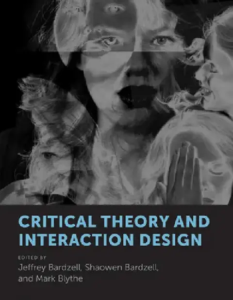 Cover of Critical Theory and Interaction Design