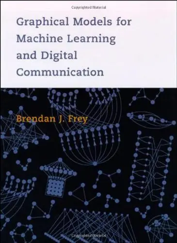 Cover of Graphical Models for Machine Learning and Digital Communication