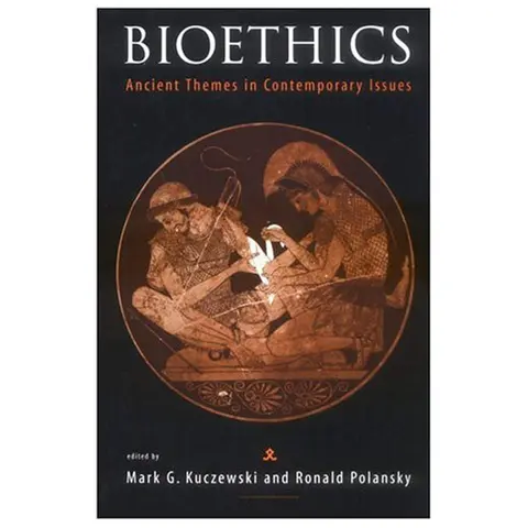Cover of Bioethics – Ancient Themes in Contemporary Issues