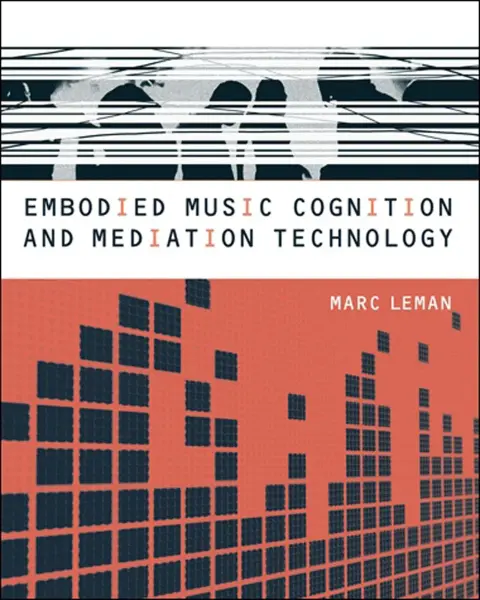 Cover of Embodied Music Cognition and Mediation Technology