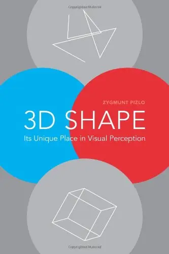 Cover of 3D Shape – Its Unique Place in Visual Perception