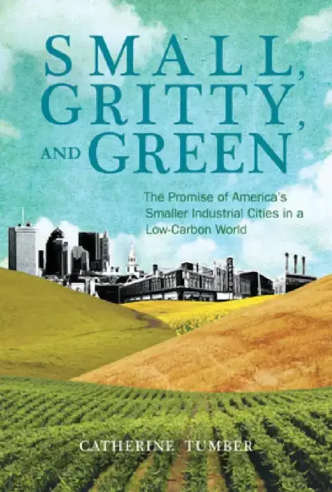 Cover of Small, Gritty, and Green
