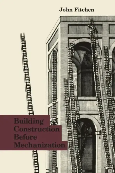 Cover of Building Construction Before Mechanization