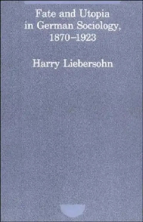 Cover of Fate and Utopia in German Sociology, 1870-1923