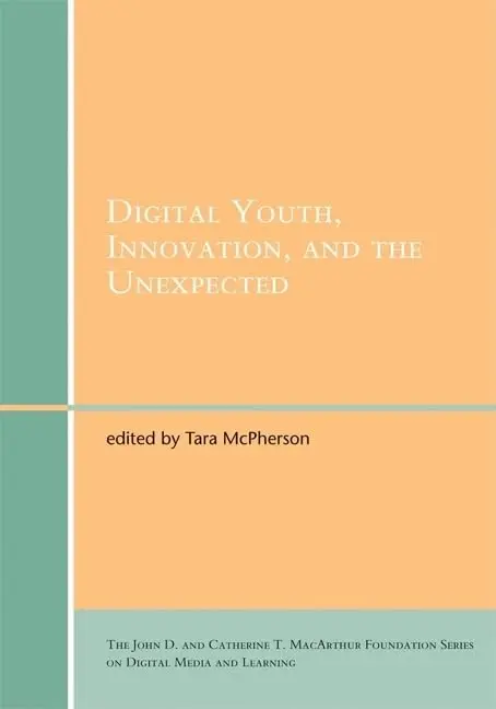 Cover of Digital Youth, Innovation, and the Unexpected