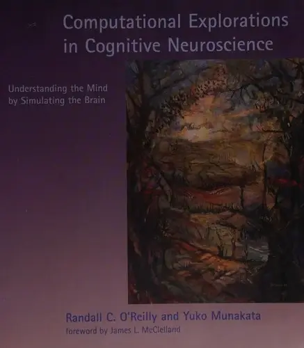 Cover of Computational Explorations in Cognitive Neuroscience