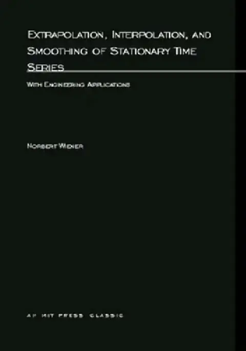 Cover of Extrapolation, Interpolation, and Smoothing of Stationary Time Series