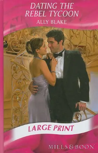 Cover of Dating the Rebel Tycoon