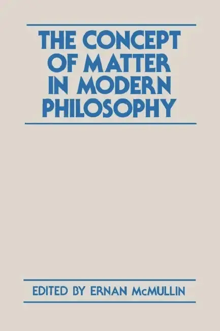 Cover of The Concept of Matter in Modern Philosophy