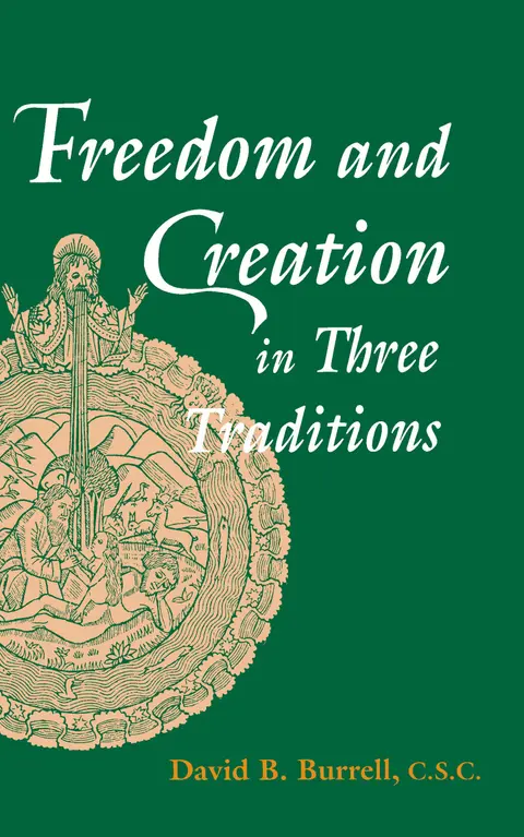 Cover of Freedom and Creation in Three Traditions