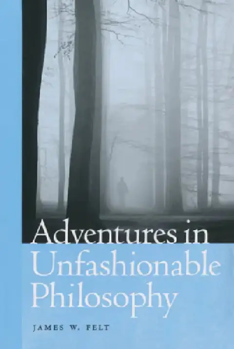 Cover of Adventures in Unfashionable Philosophy
