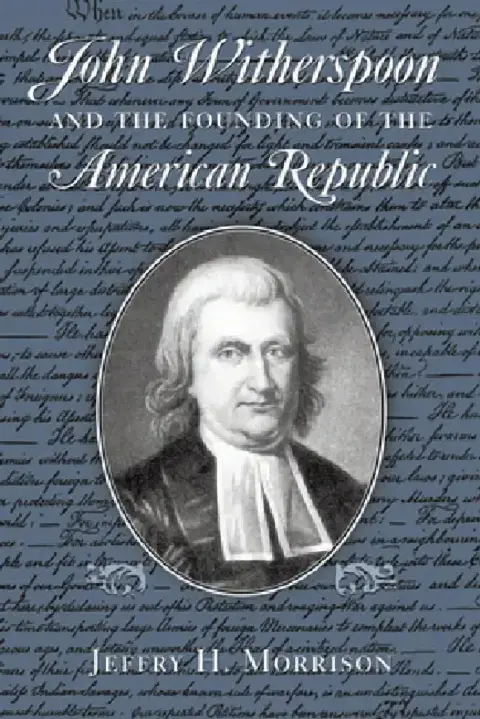 Cover of John Witherspoon and the Founding of the American Republic