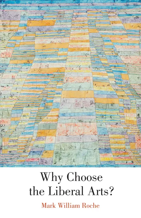 Cover of Why Choose the Liberal Arts?