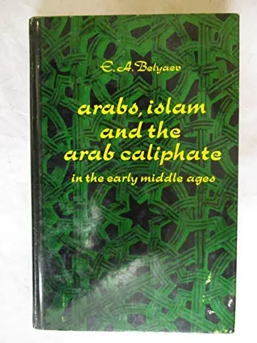 Cover of Arabs, Islam and the Arab Caliphate