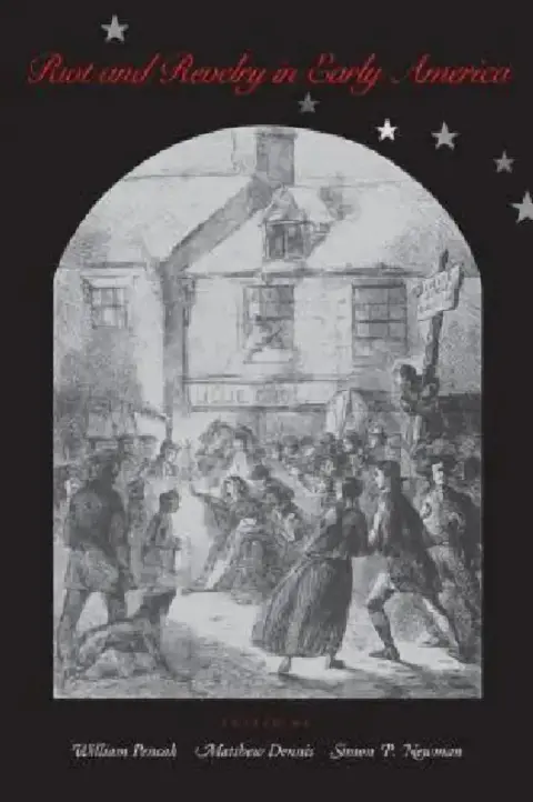 Cover of Riot and Revelry in Early America