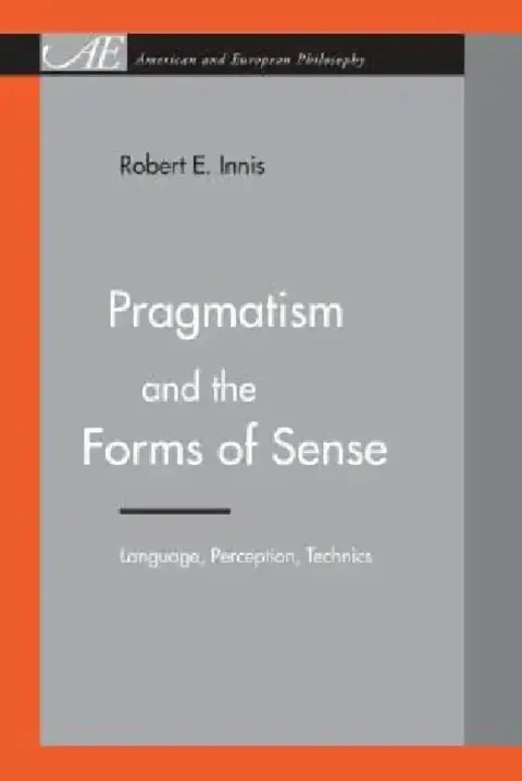 Cover of Pragmatism and the Forms of Sense