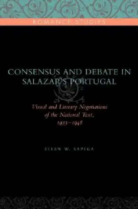 Cover of Consensus and Debate in Salazar's Portugal