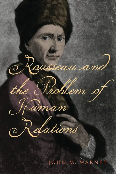 Cover of Rousseau and the Problem of Human Relations