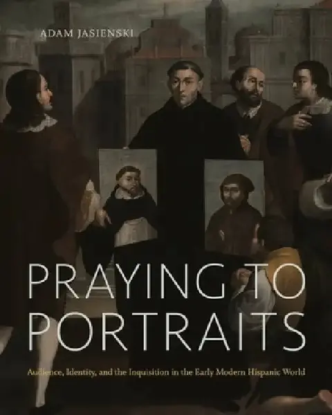 Cover of Praying to Portraits