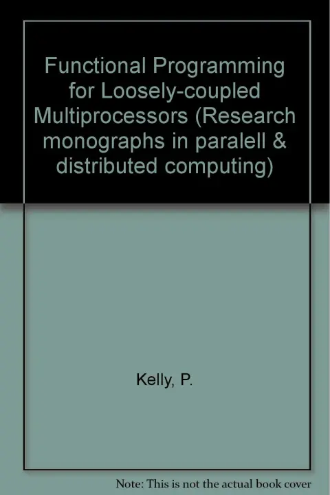 Cover of Functional Programming for Loosely-coupled Multiprocessors