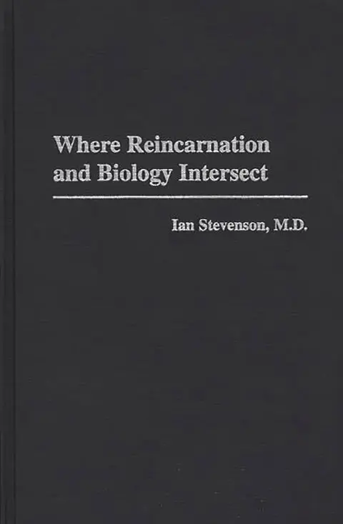 Cover of Where Reincarnation and Biology Intersect
