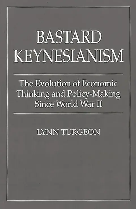 Cover of Bastard Keynesianism