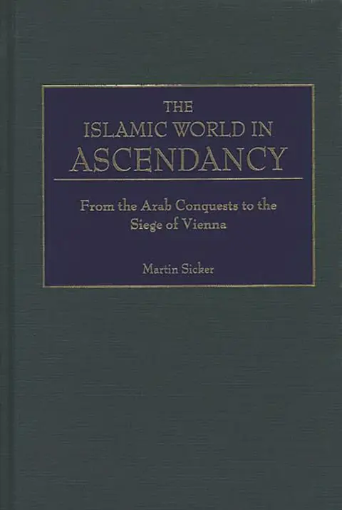 Cover of The Islamic World in Ascendancy
