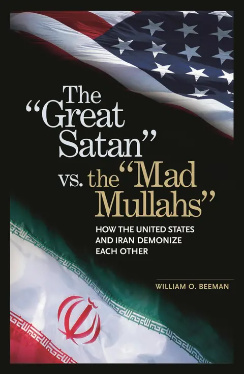 Cover of The "Great Satan" Vs. the "Mad Mullahs"
