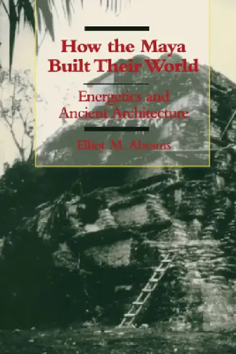 Cover of How the Maya Built Their World