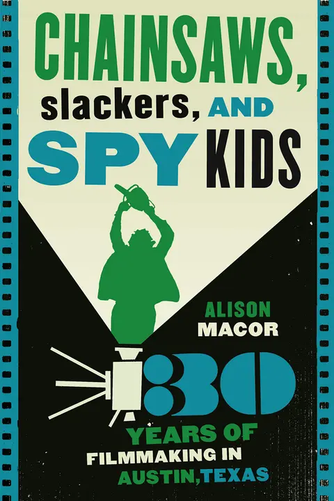 Cover of Chainsaws, Slackers, and Spy Kids