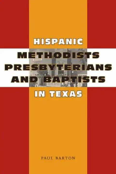 Cover of Hispanic Methodists, Presbyterians, and Baptists in Texas