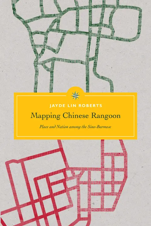 Cover of Mapping Chinese Rangoon