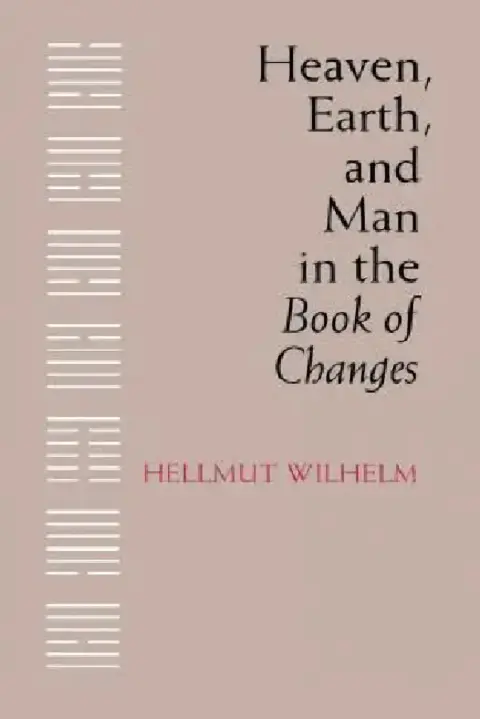 Cover of Heaven, Earth, and Man in the Book of Changes