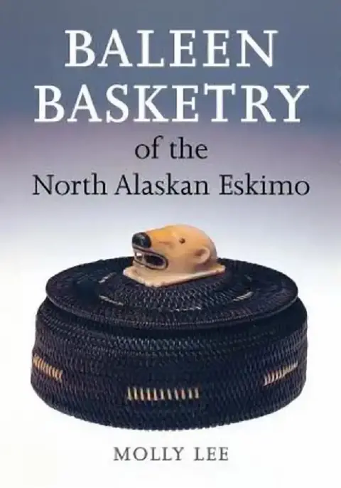 Cover of Baleen Basketry of the North Alaskan Eskimo