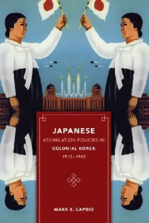 Cover of Japanese Assimilation Policies in Colonial Korea, 1910-1945