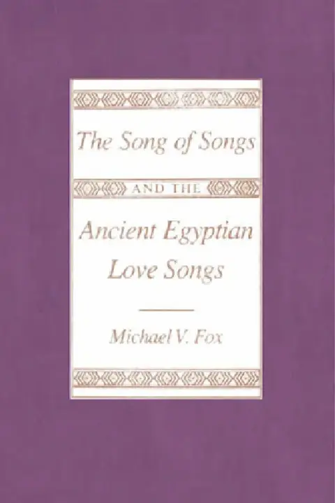 Cover of The Song of Songs and the Ancient Egyptian Love Songs